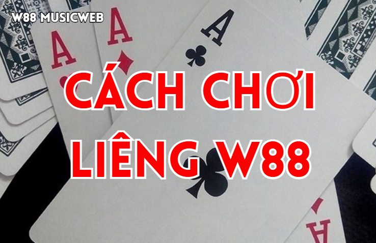 Cách chơi liêng w88